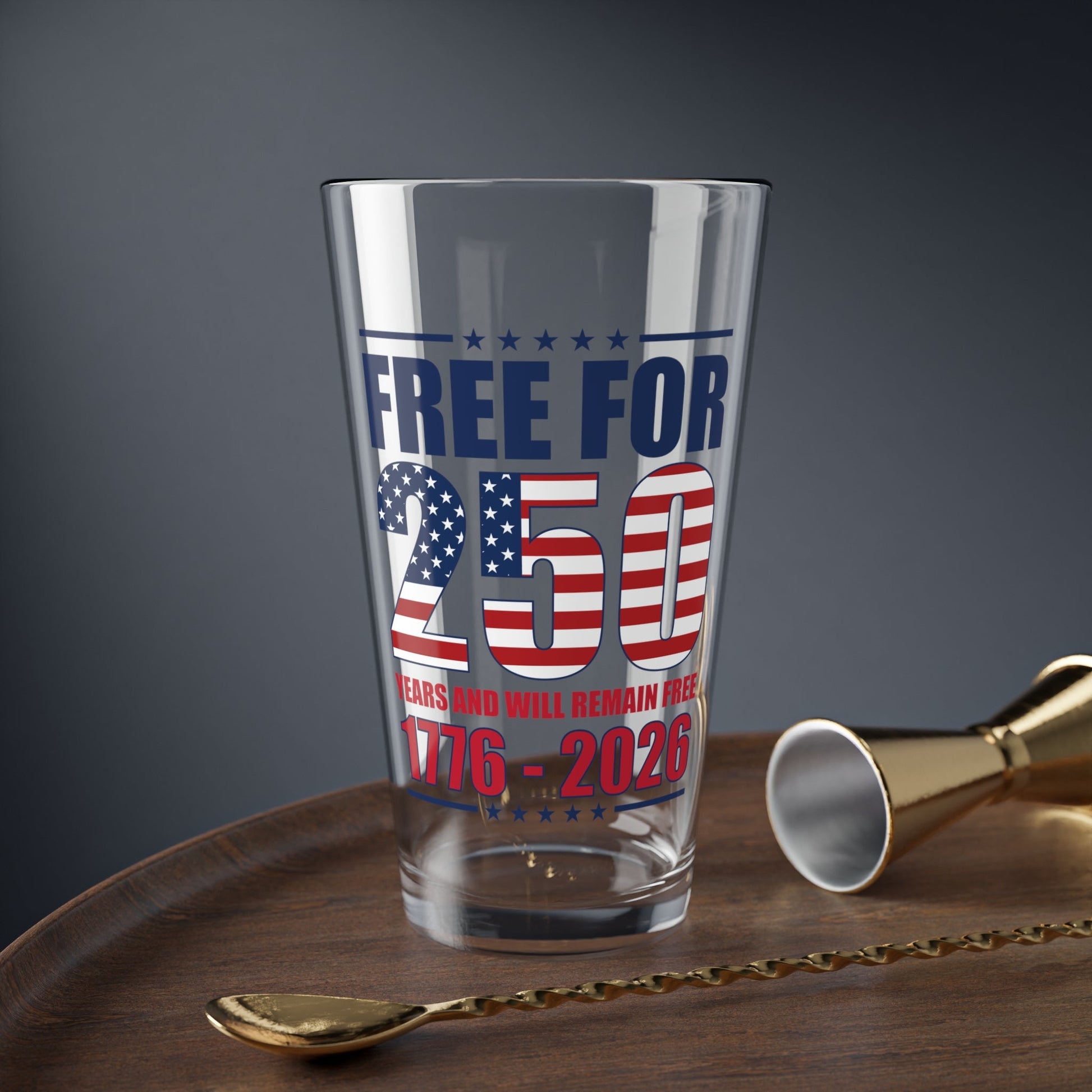 America Free for 250 Years and Will Remain Free 1776 - 2026 Glass - PatriotDepot.com