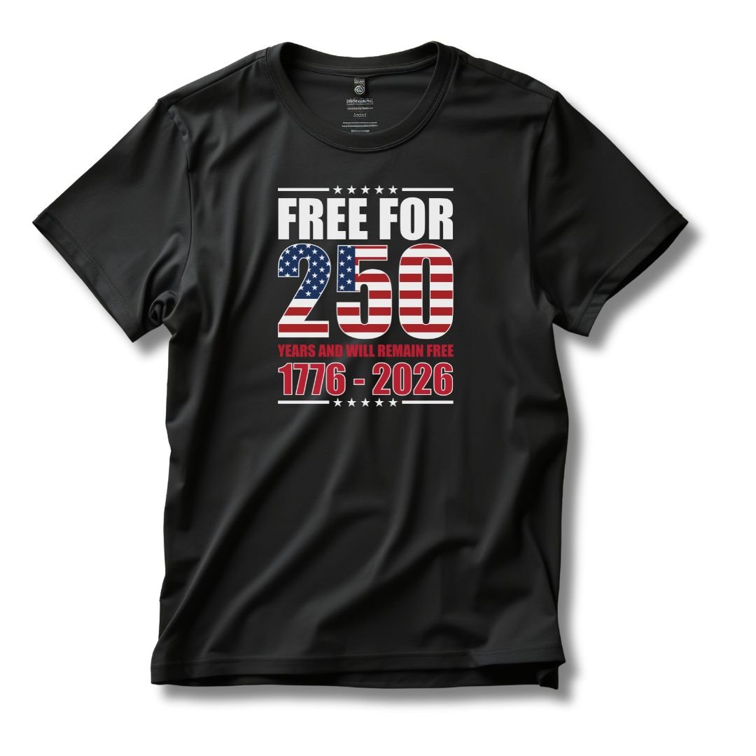 America Free for 250 Years and Will Remain Free 1776 - 2026 T-Shirt - PatriotDepot.com