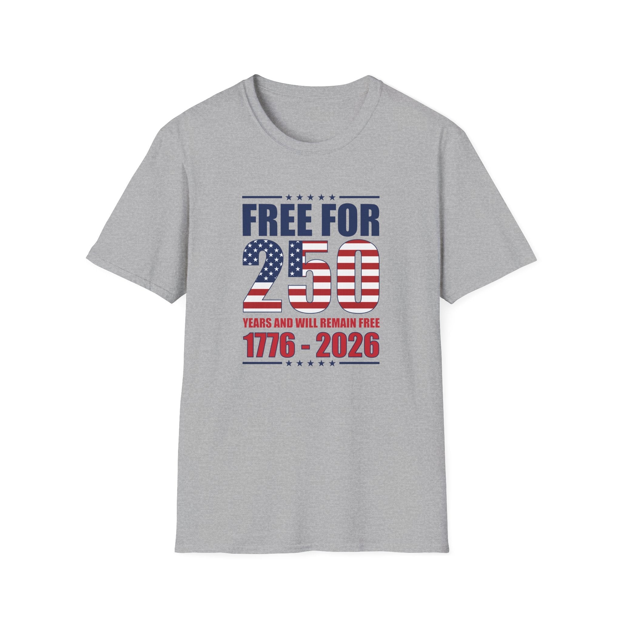 America Free for 250 Years and Will Remain Free 1776 - 2026 T-Shirt - PatriotDepot.com