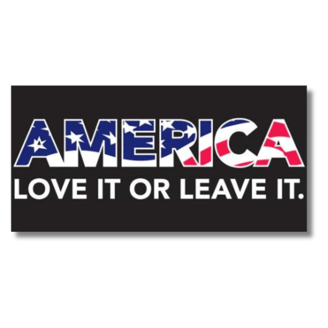 America Love it or Leave It Bumper Sticker - PatriotDepot.com