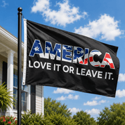 America “Love It or Leave It” Patriotic Flag – 3’x5’ Statement Flag - PatriotDepot.com
