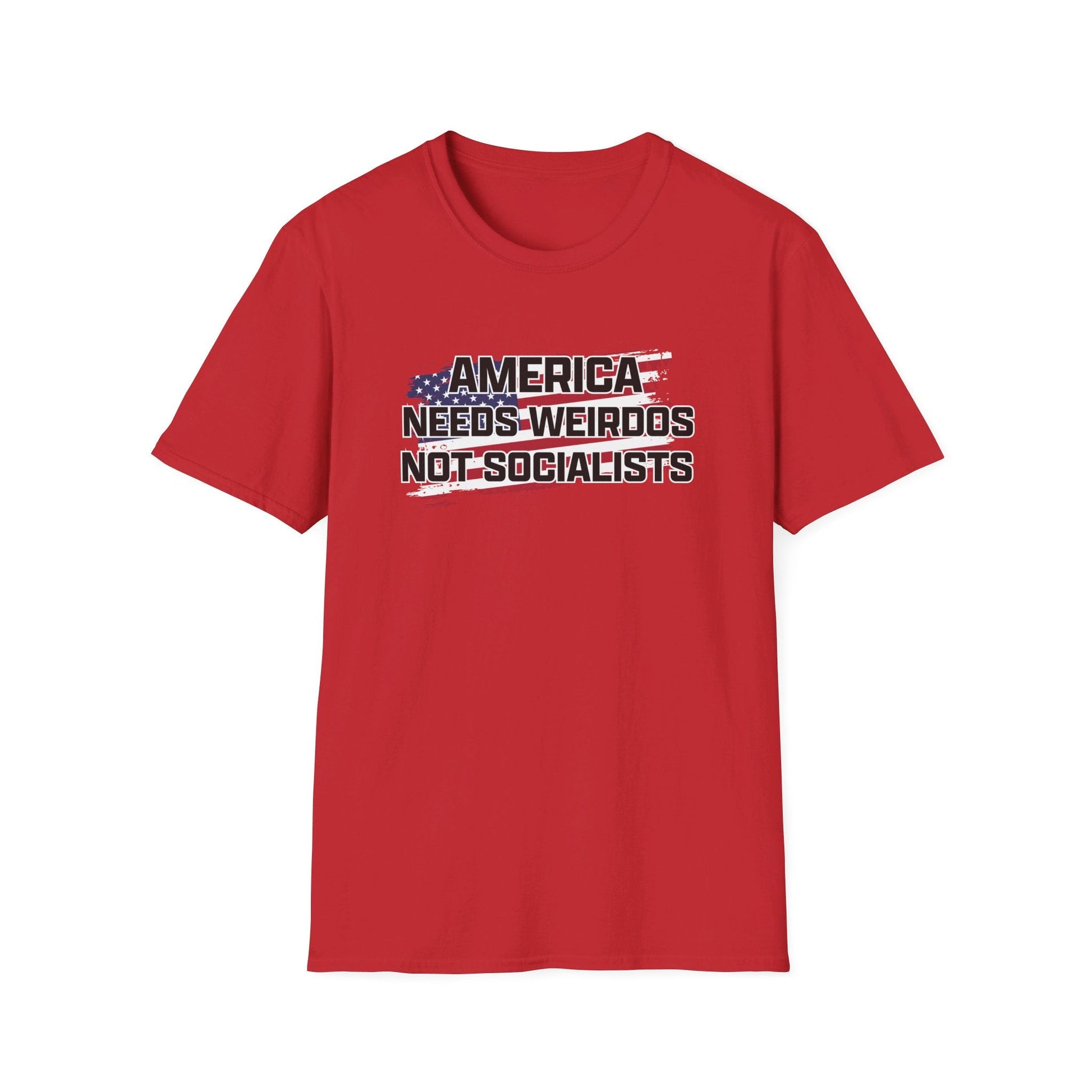 America Needs Weirdos Not Socialists T-Shirt - PatriotDepot.com