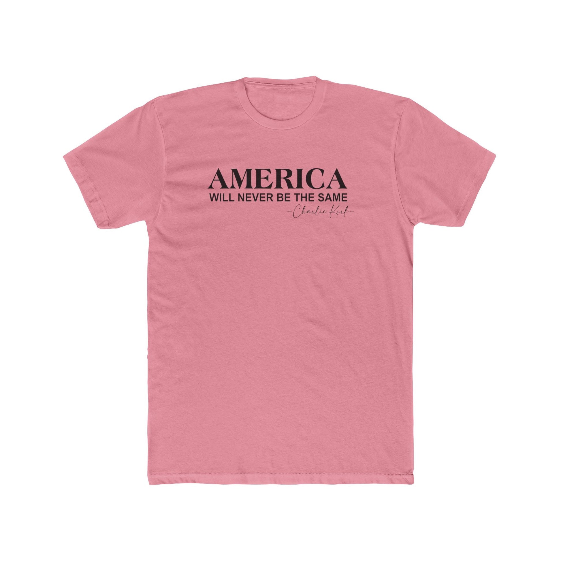 America Will Never Be The Same Charlie Kirk Remembrance T-Shirt - PatriotDepot.com