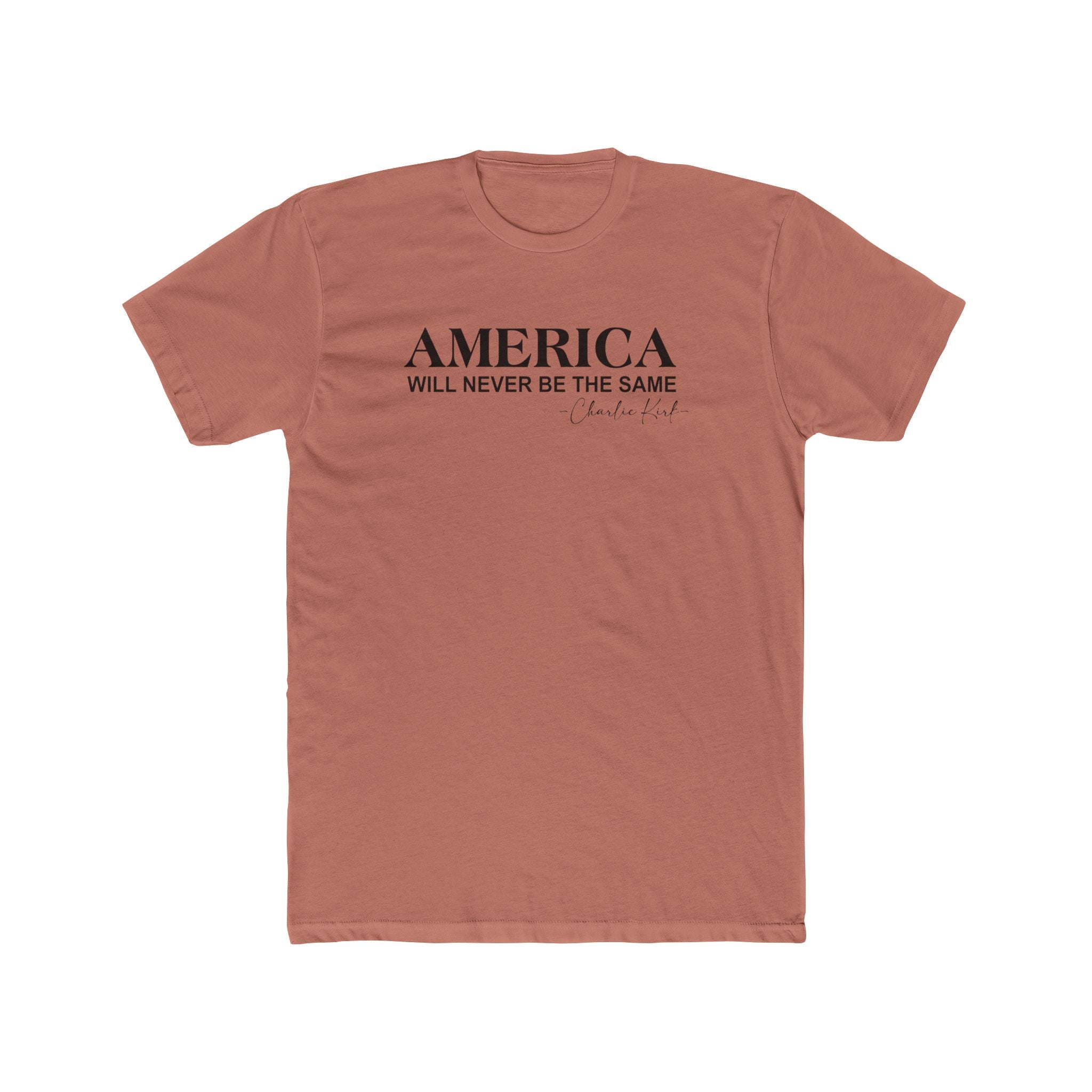 America Will Never Be The Same Charlie Kirk Remembrance T-Shirt - PatriotDepot.com