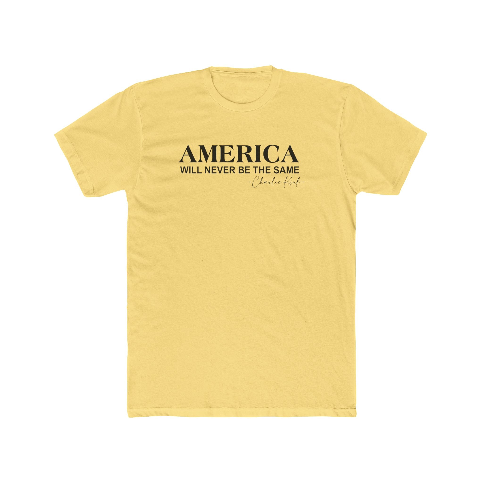 America Will Never Be The Same Charlie Kirk Remembrance T-Shirt - PatriotDepot.com