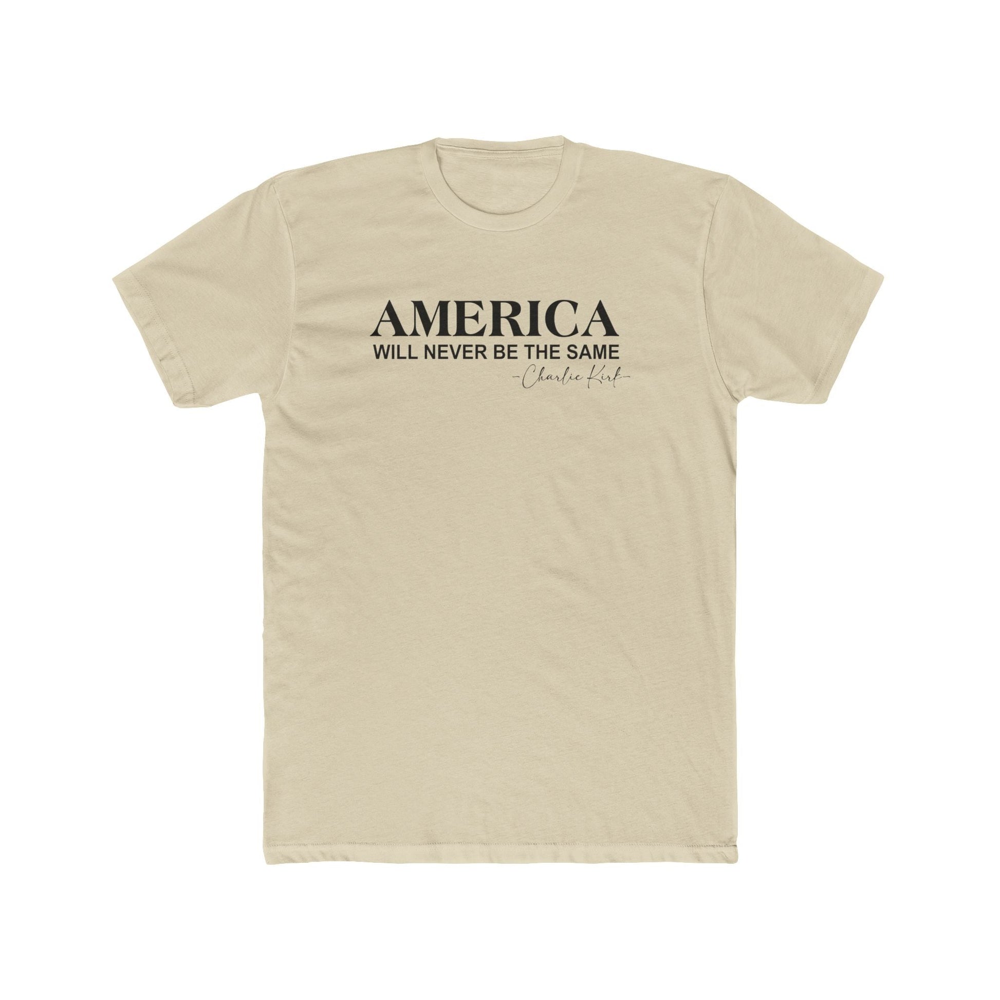 America Will Never Be The Same Charlie Kirk Remembrance T-Shirt - PatriotDepot.com