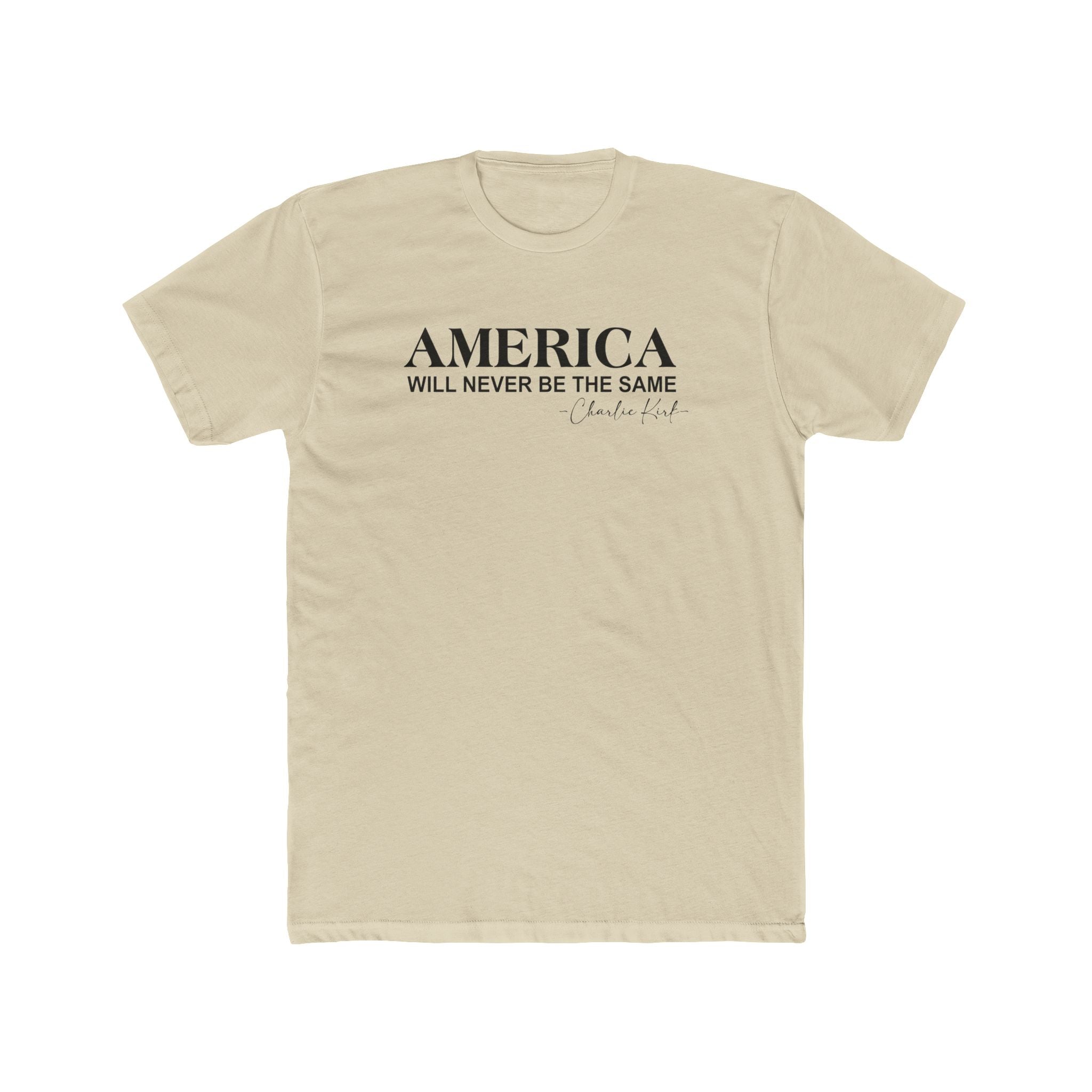 America Will Never Be The Same Charlie Kirk Remembrance T-Shirt - PatriotDepot.com