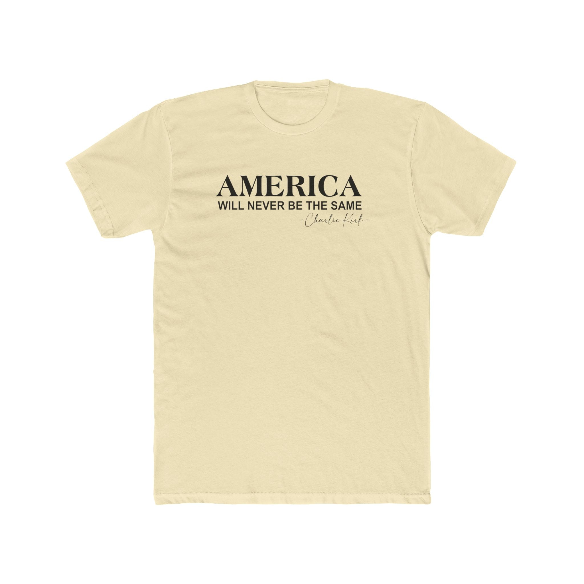 America Will Never Be The Same Charlie Kirk Remembrance T-Shirt - PatriotDepot.com