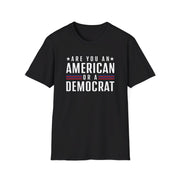Are you an American or a Democrat T-Shirt - PatriotDepot.com