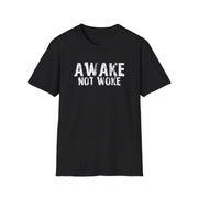 Awake Not Woke Unisex T-Shirt - PatriotDepot.com