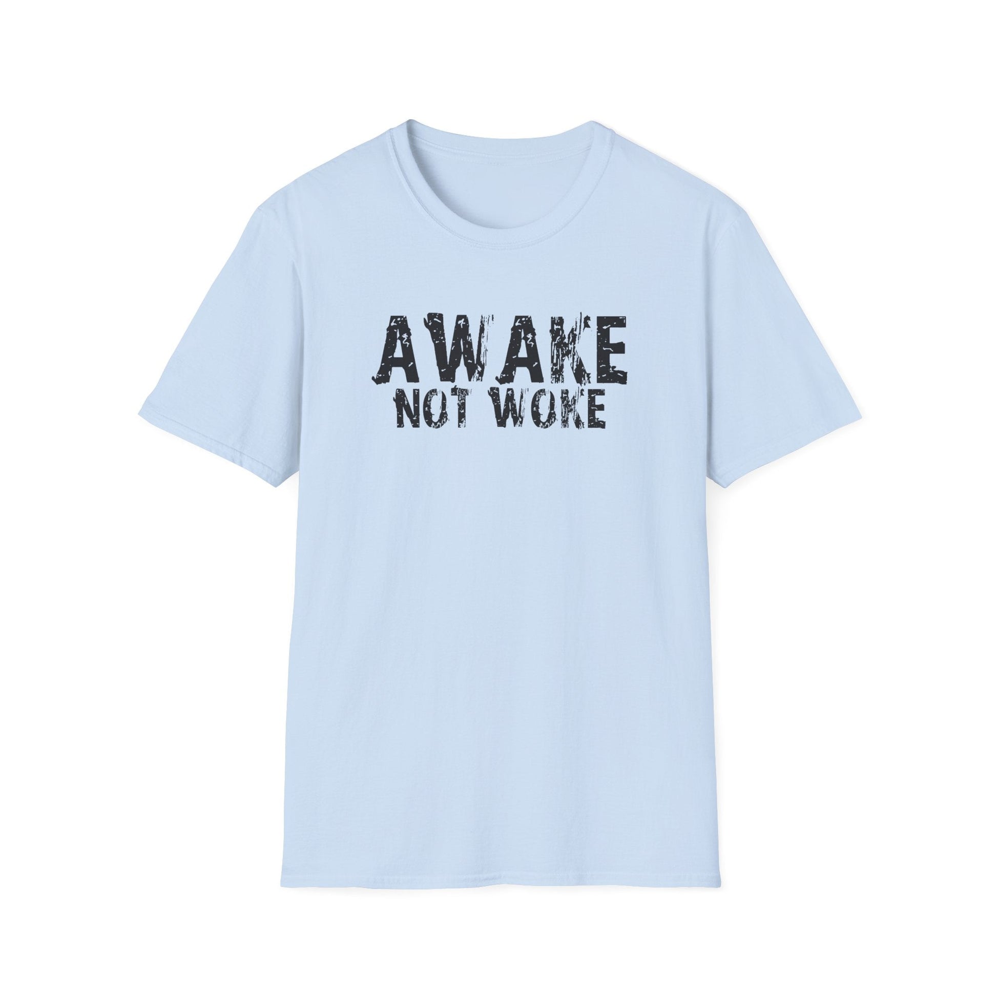 Awake Not Woke Unisex T-Shirt - PatriotDepot.com