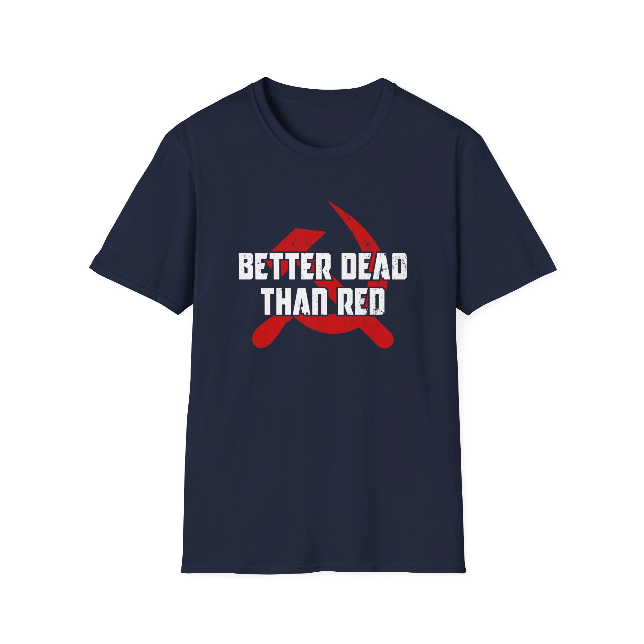 Better Dead Then Red Unisex T-Shirt - PatriotDepot.com