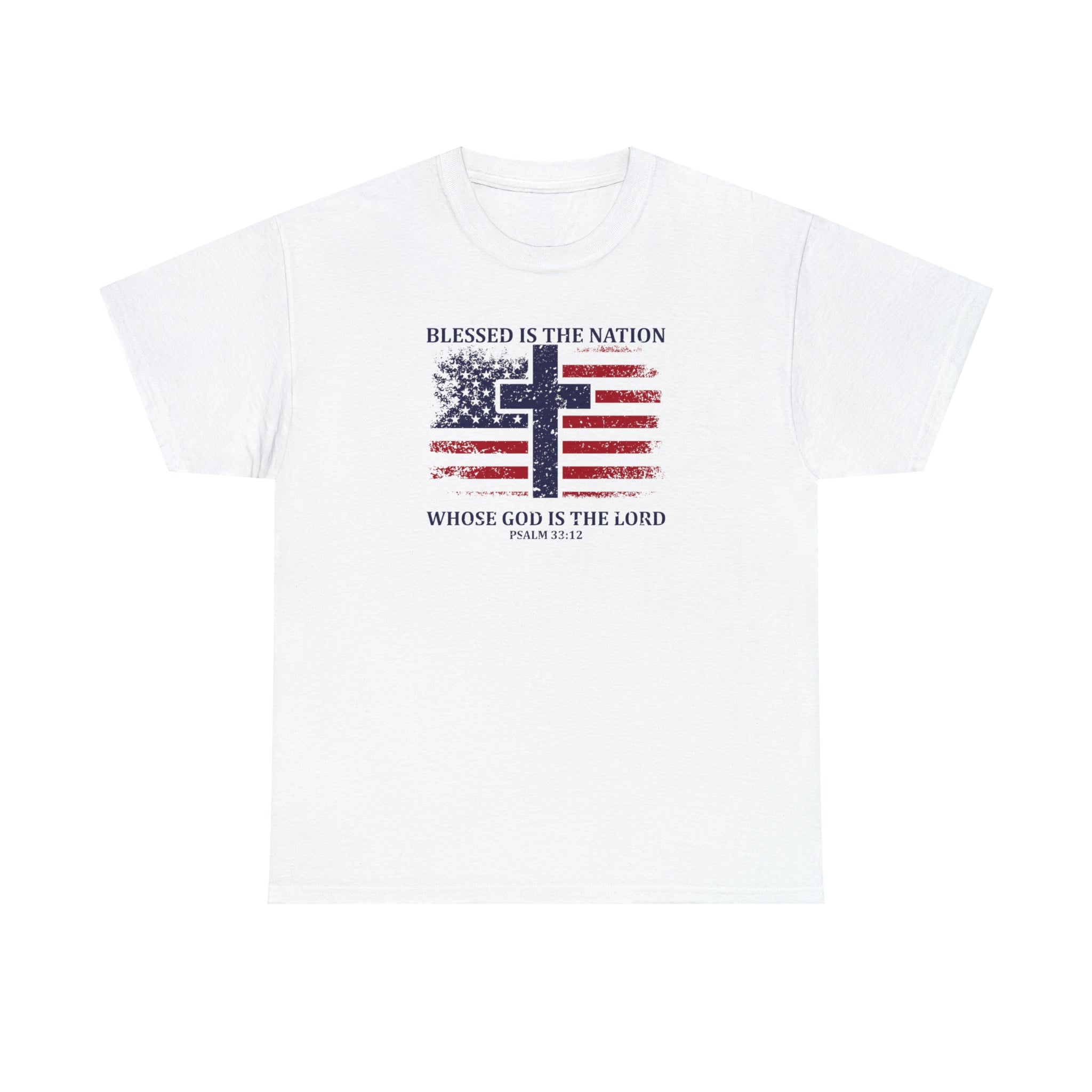 Blessed is the Nation Whose God is Lord (Psalm 33:12) Unisex T-Shirt - PatriotDepot.com