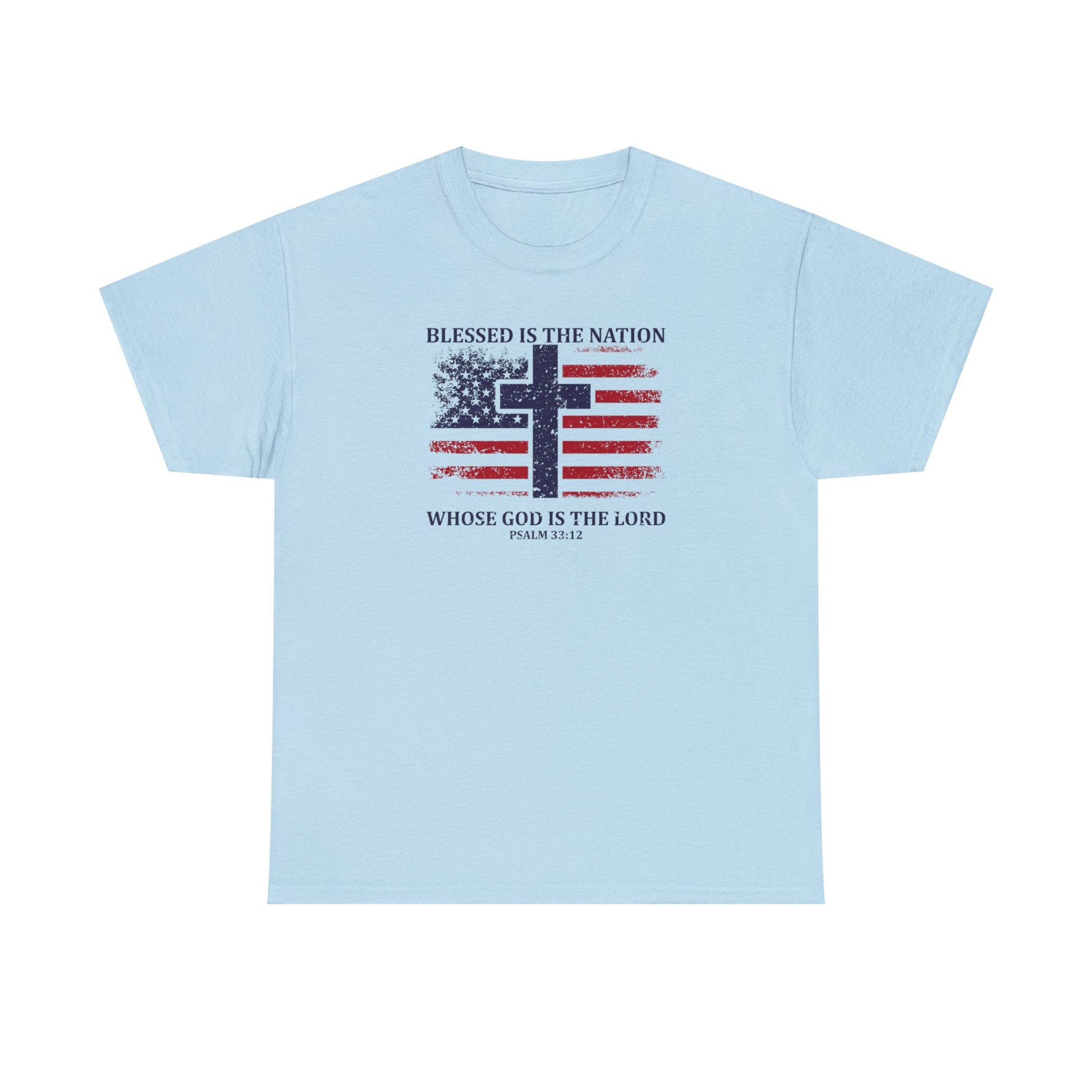 Blessed is the Nation Whose God is Lord (Psalm 33:12) Unisex T-Shirt - PatriotDepot.com