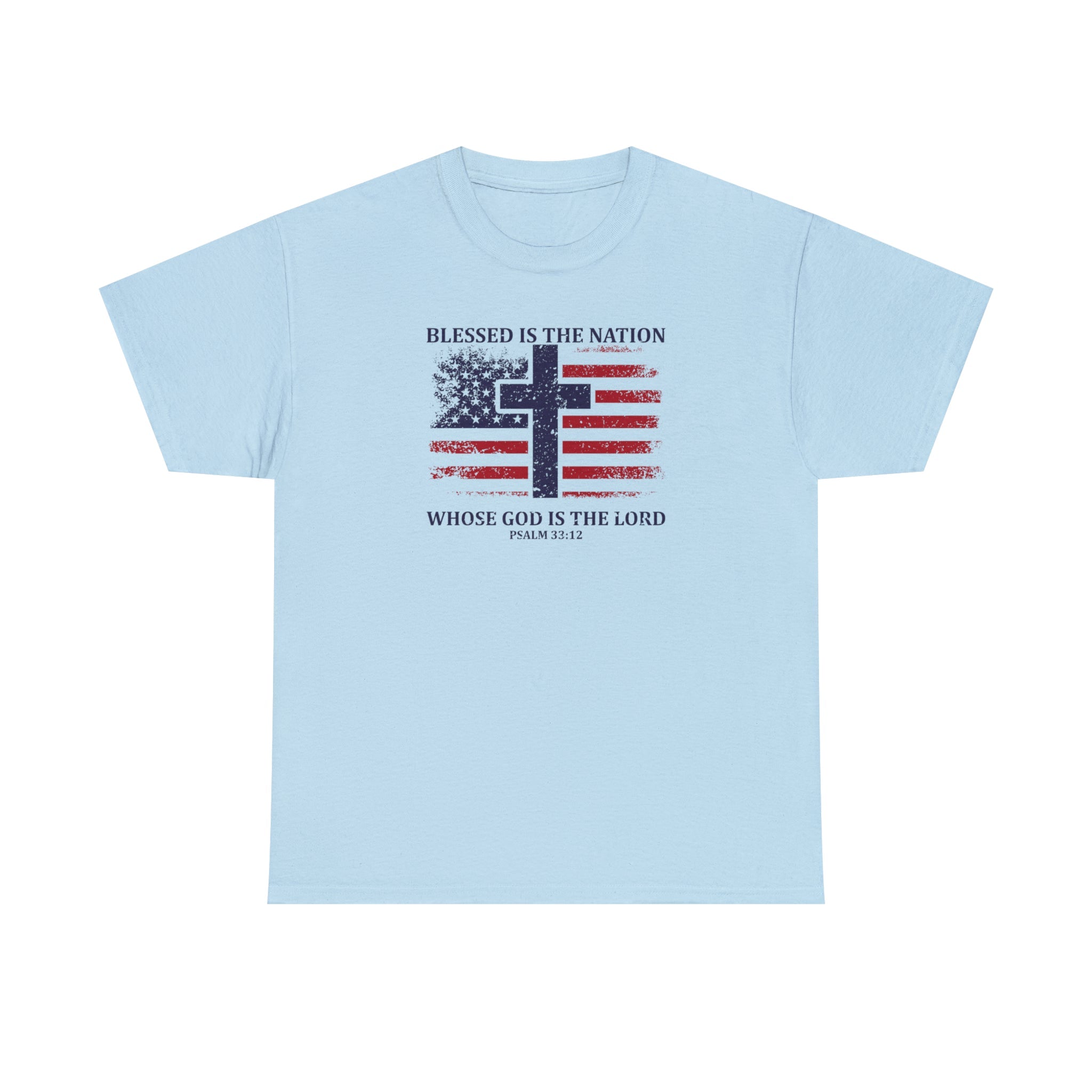 Blessed is the Nation Whose God is Lord (Psalm 33:12) Unisex T-Shirt - PatriotDepot.com