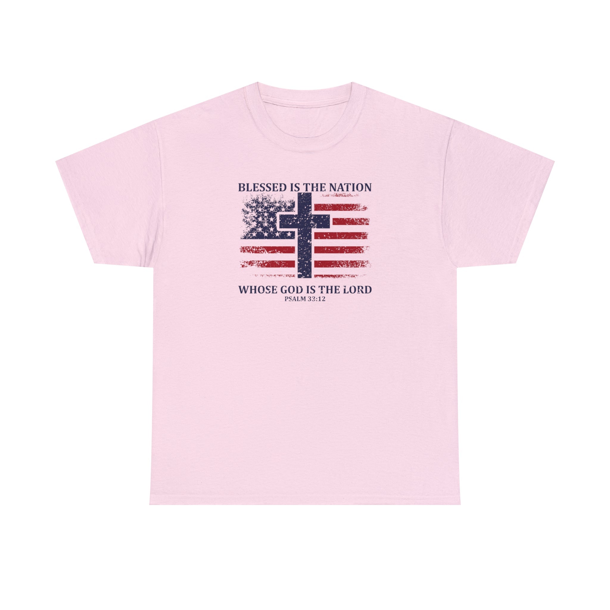 Blessed is the Nation Whose God is Lord (Psalm 33:12) Unisex T-Shirt - PatriotDepot.com