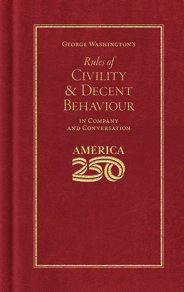 George Washington's Rules of Civility: America 250™ Edition – Official Hardcover