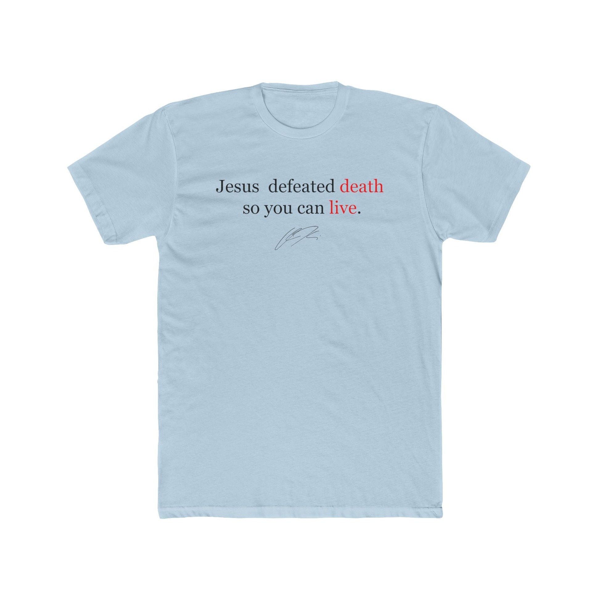 Charlie Kirk "Jesus Defeated Death So You Can Live" T-Shirt - PatriotDepot.com