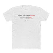 Charlie Kirk "Jesus Defeated Death So You Can Live" T-Shirt - PatriotDepot.com