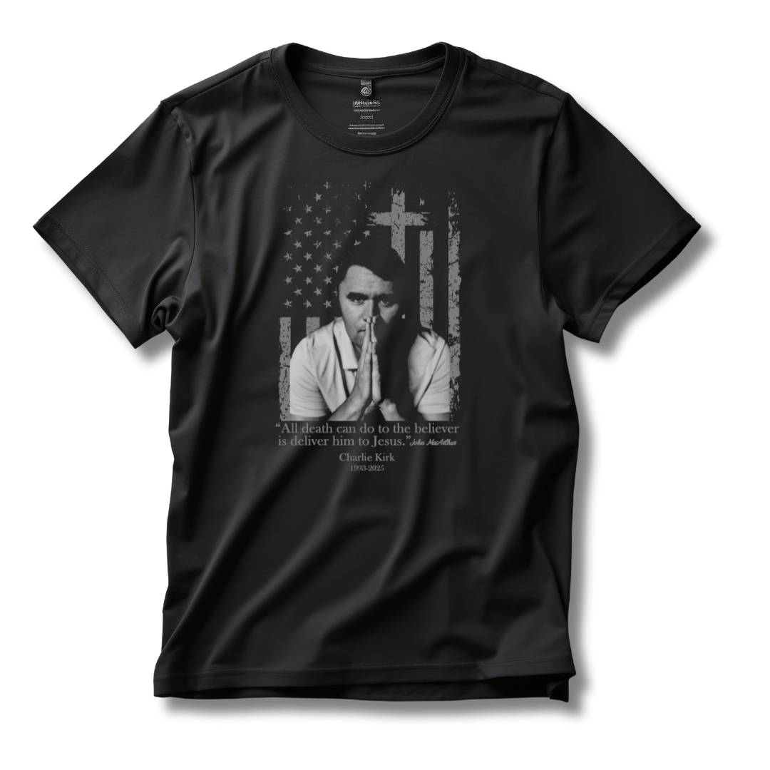 Charlie Kirk Quote "All Death Can Do to the Believer is Deliver Him to Jesus" T-Shirt - PatriotDepot.com