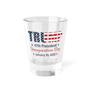 Commemorative Trump 47th President Inauguration Day January 20, 2025 Shot Glass - PatriotDepot.com
