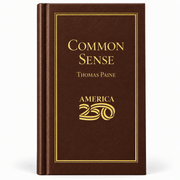 Common Sense by Thomas Paine | America 250 Edition | 1776–2026 Commemorative Hardcover - PatriotDepot.com