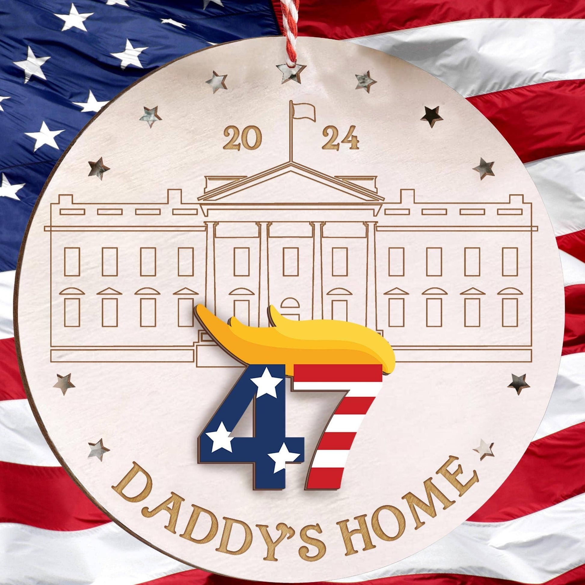 Daddy's Home" 2024 Trump White House Wood Ornament - PatriotDepot.com