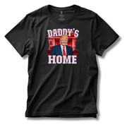 Daddy's Home Trump T-Shirt - PatriotDepot.com