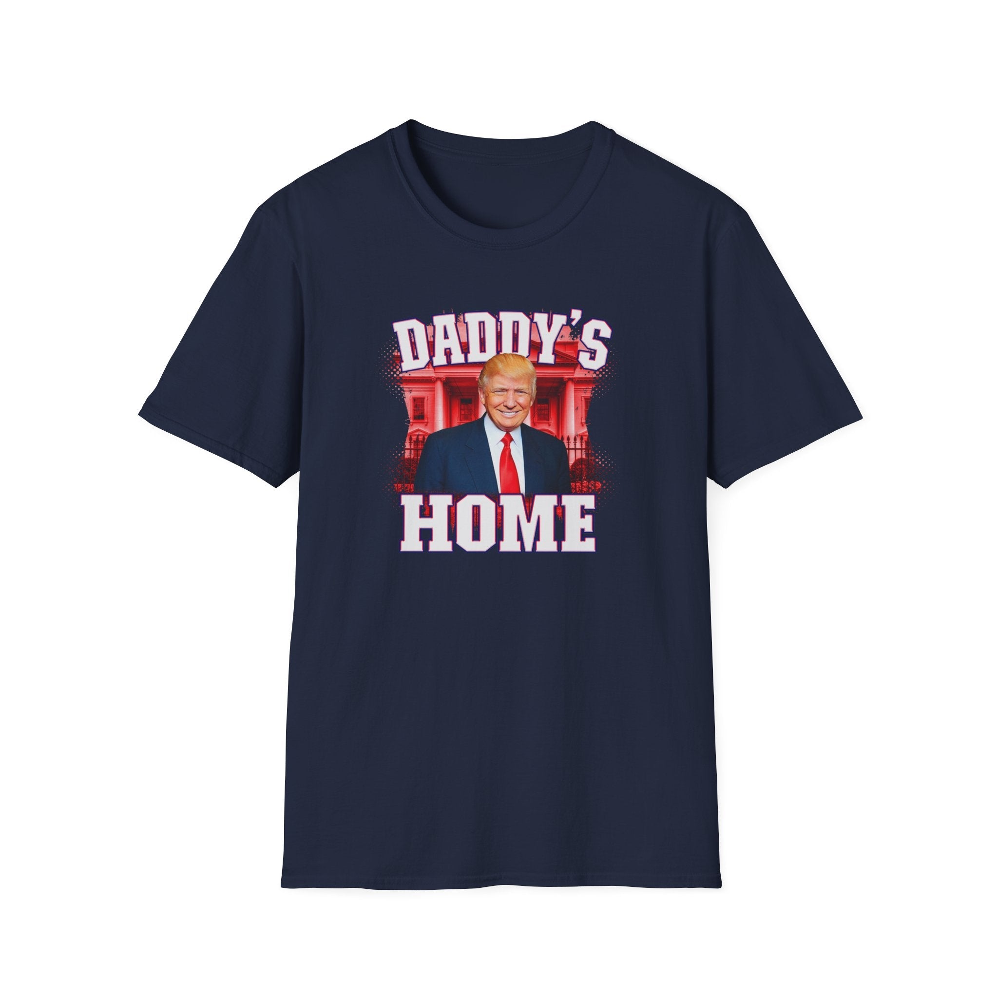 Daddy's Home Trump T-Shirt - PatriotDepot.com