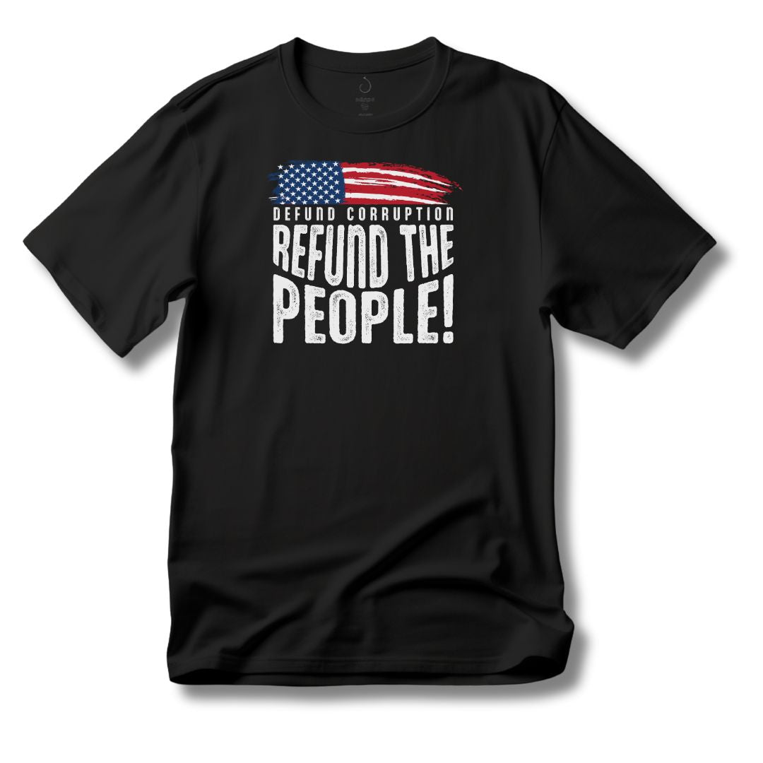 Defund Corruption - Refund the People!" Patriotic T-Shirt - PatriotDepot.com