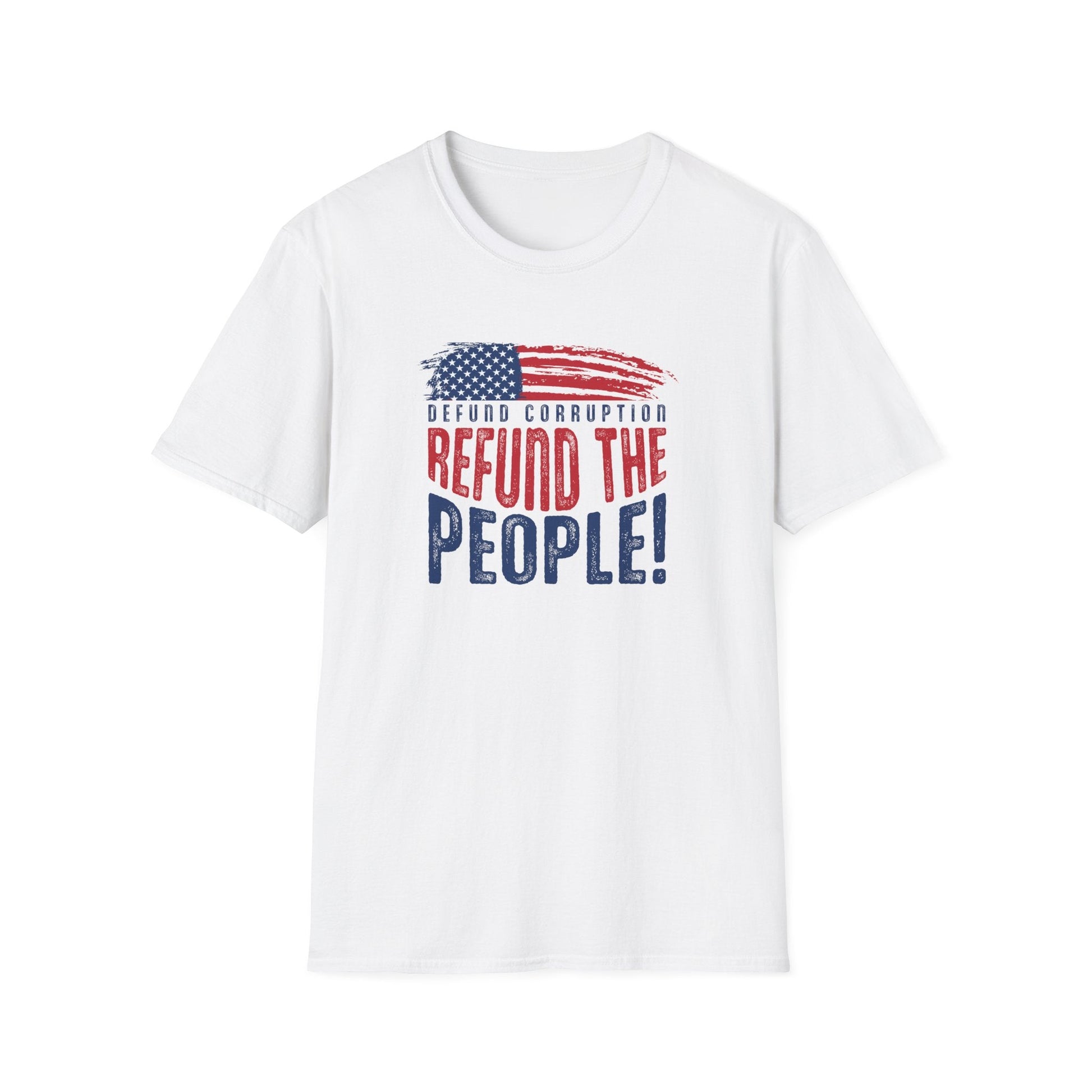 Defund Corruption - Refund the People!" Patriotic T-Shirt - PatriotDepot.com