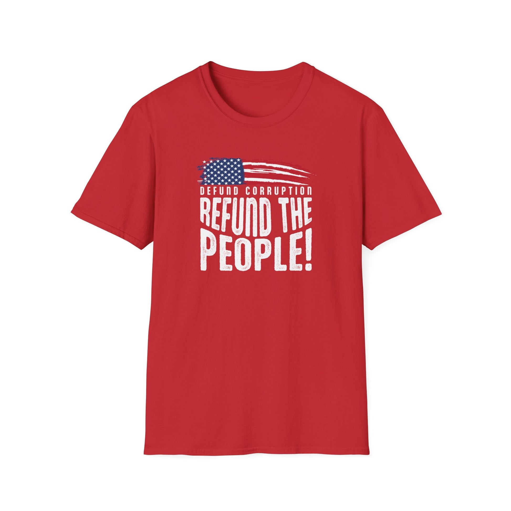 Defund Corruption - Refund the People!" Patriotic T-Shirt - PatriotDepot.com