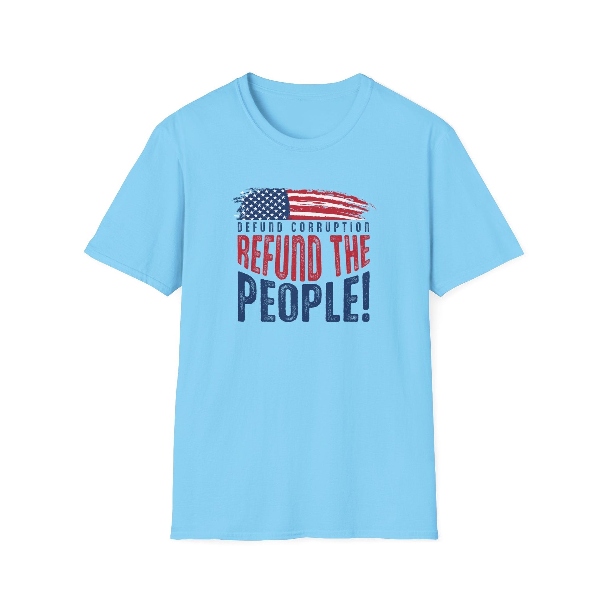 Defund Corruption - Refund the People!" Patriotic T-Shirt - PatriotDepot.com