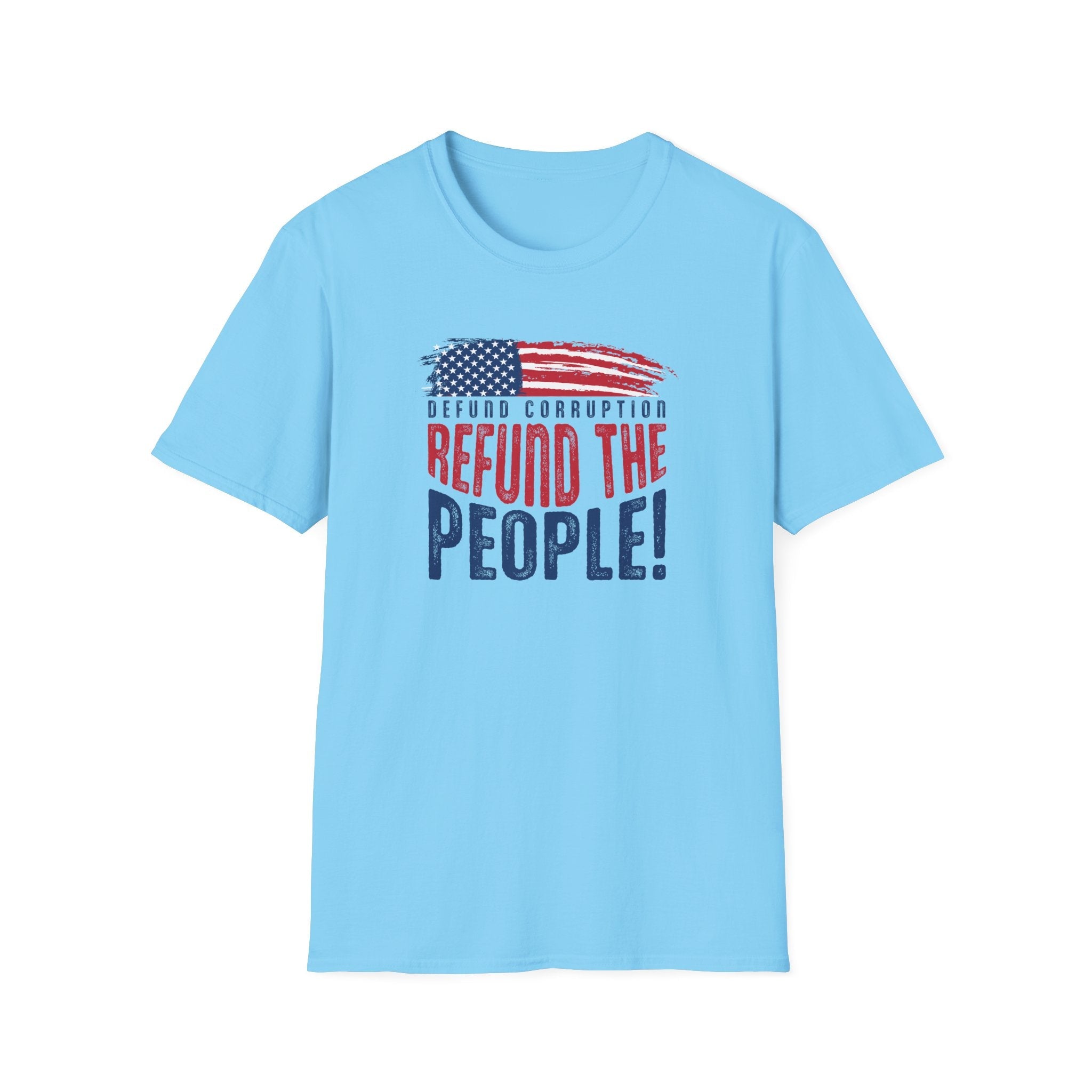 Defund Corruption - Refund the People!" Patriotic T-Shirt - PatriotDepot.com