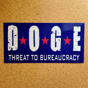 D.O.G.E. Threat to Bureaucracy Bumper Sticker - PatriotDepot.com