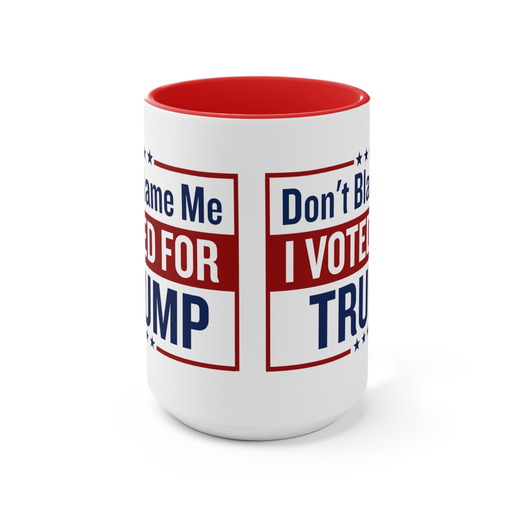 Don't Blame Me I Vote For Trump Mug (2 sizes, 2 colors) - PatriotDepot.com