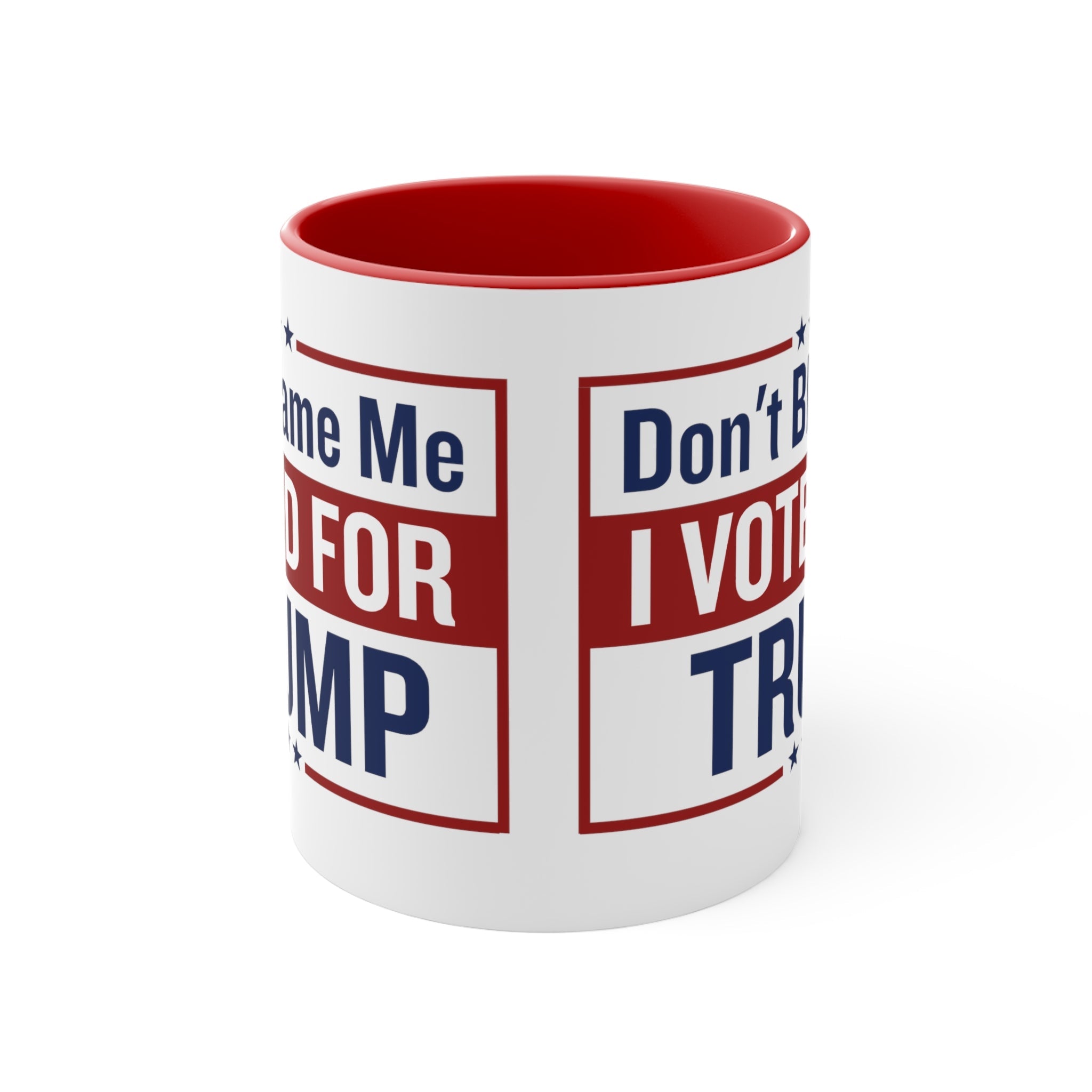 Don't Blame Me I Vote For Trump Mug (2 sizes, 2 colors) - PatriotDepot.com