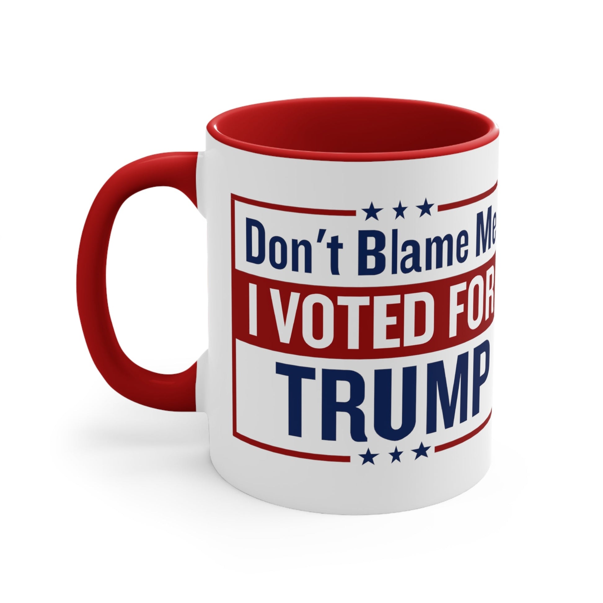 Don't Blame Me I Vote For Trump Mug (2 sizes, 2 colors) - PatriotDepot.com
