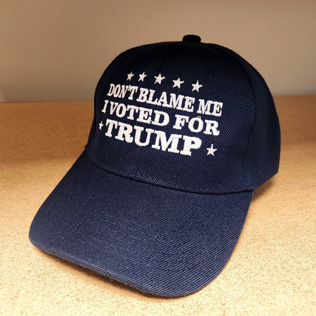Don't Blame Me I Voted For Trump Embroidered Hat (Navy) - PatriotDepot.com