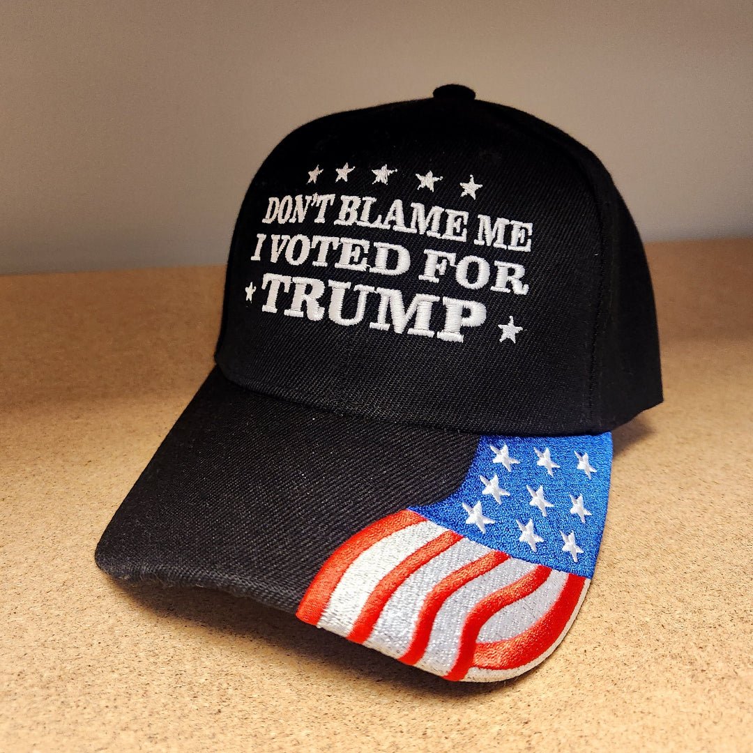 Don't Blame Me I Voted For Trump Embroidered Hat w/Flag Bill (Black) - PatriotDepot.com