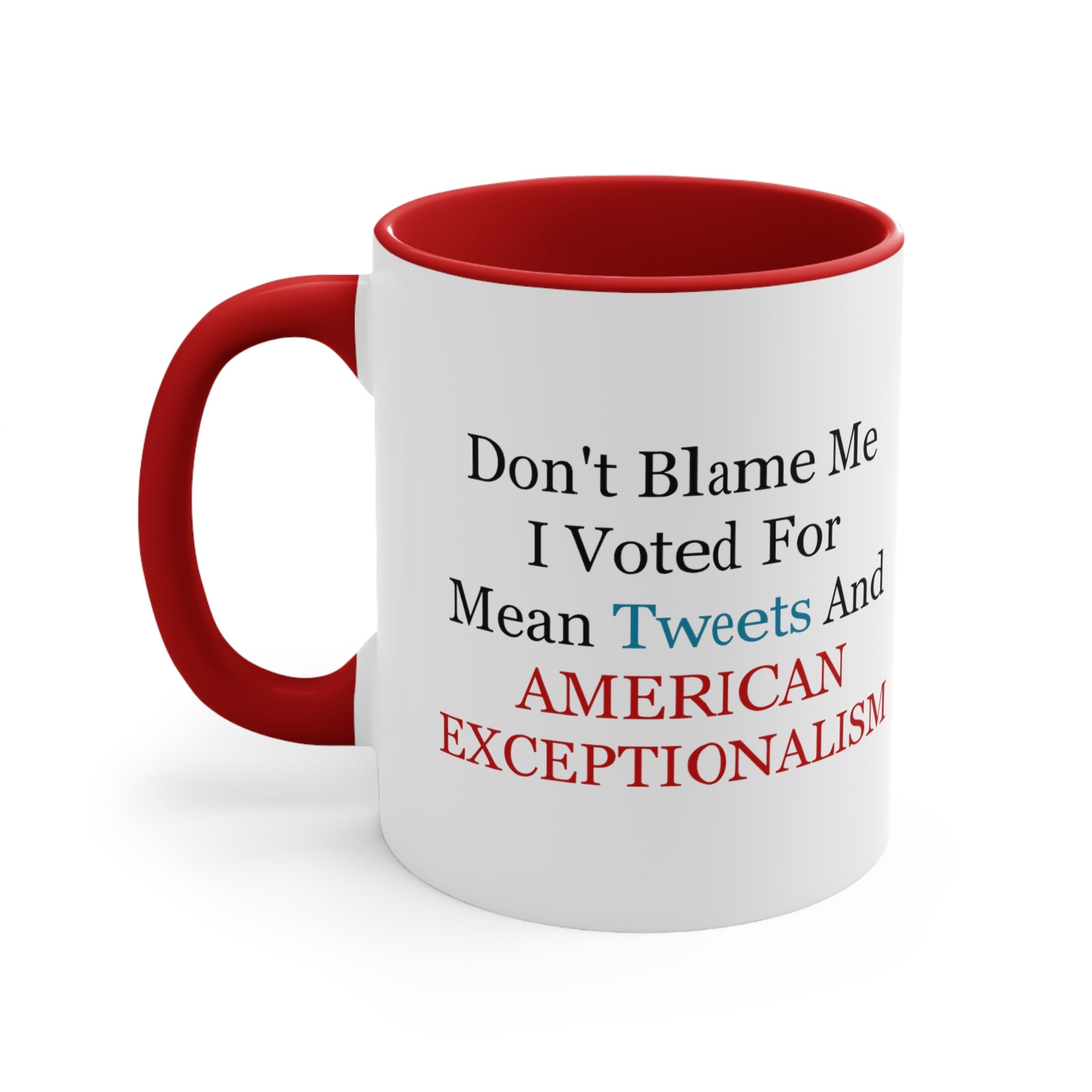 Don't Blame Me Mug (2 sizes, 2 colors) - PatriotDepot.com