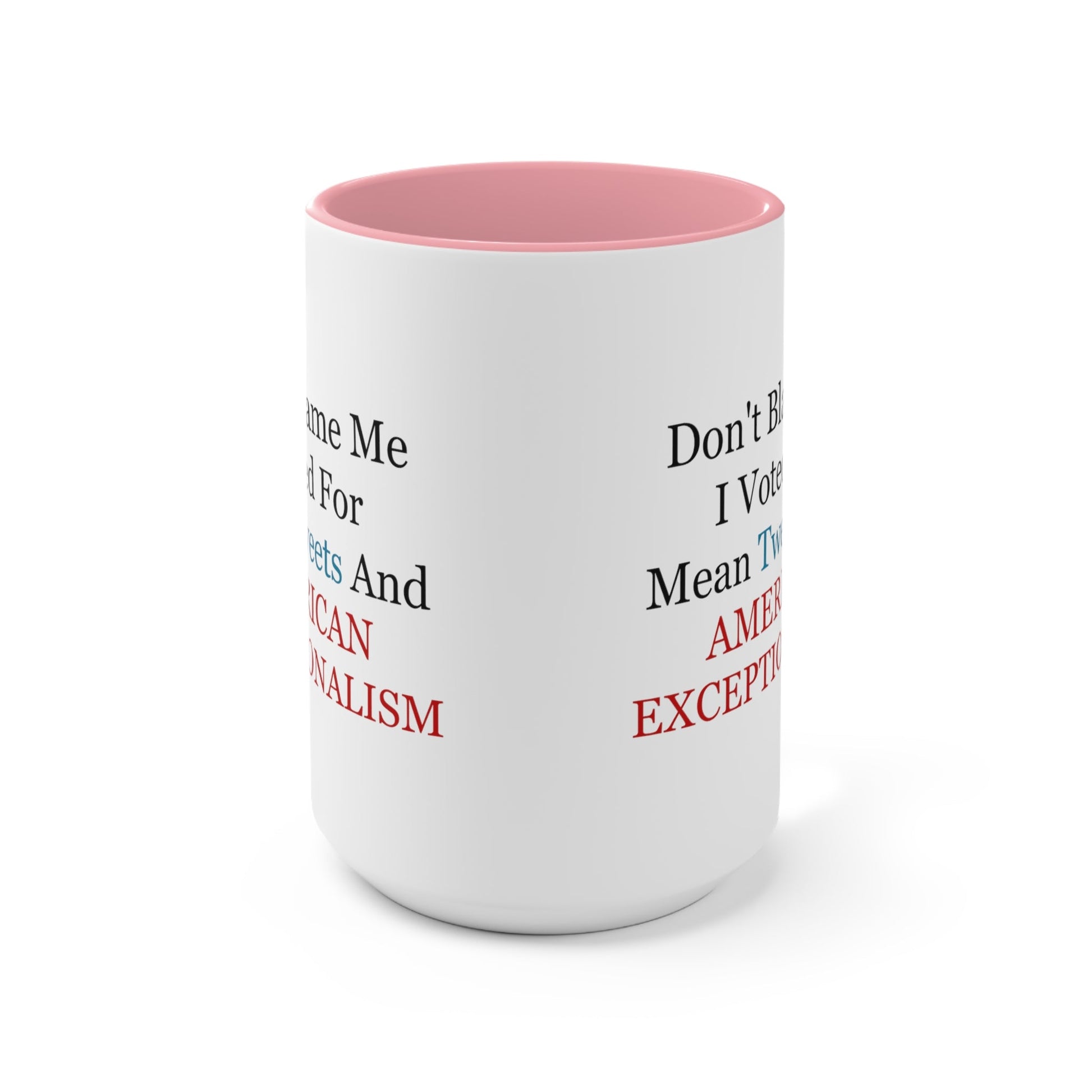 Don't Blame Me Mug (2 sizes, 2 colors) - PatriotDepot.com