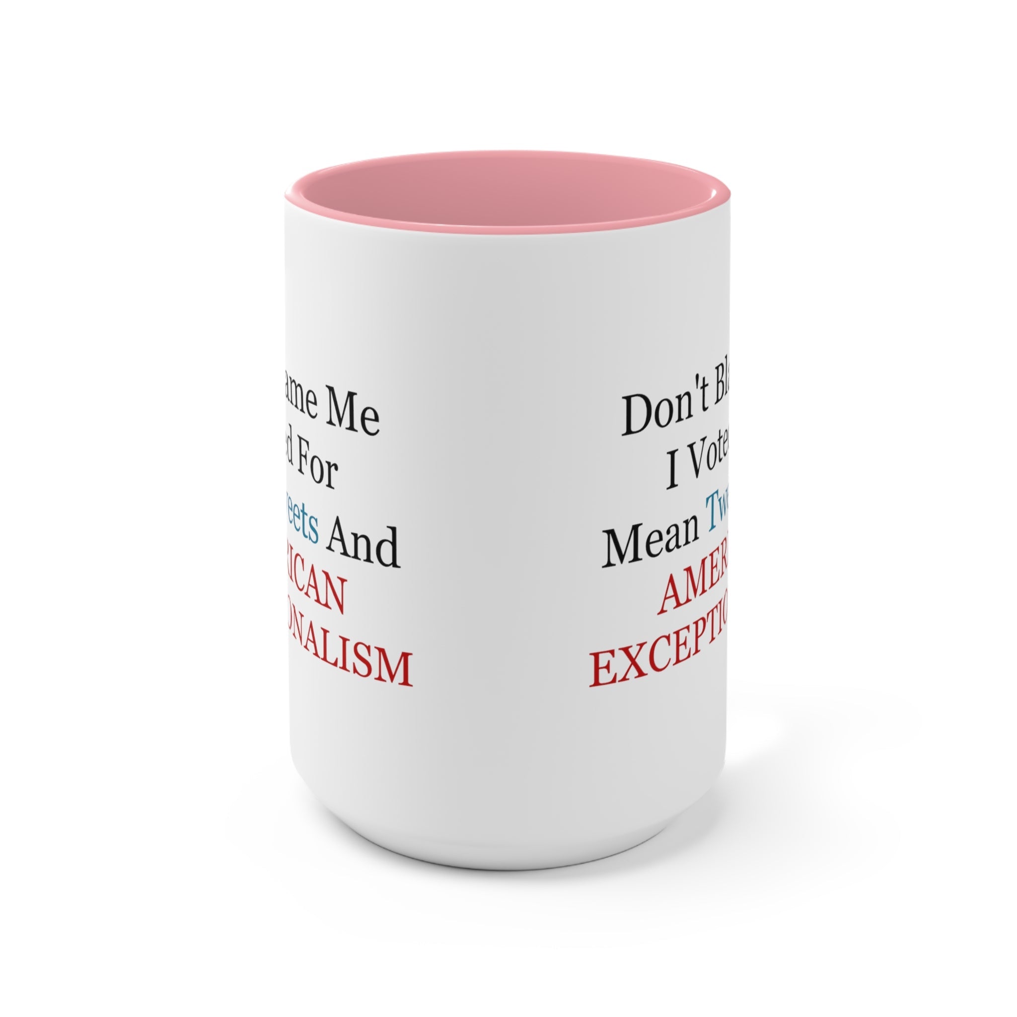 Don't Blame Me Mug (2 sizes, 2 colors) - PatriotDepot.com
