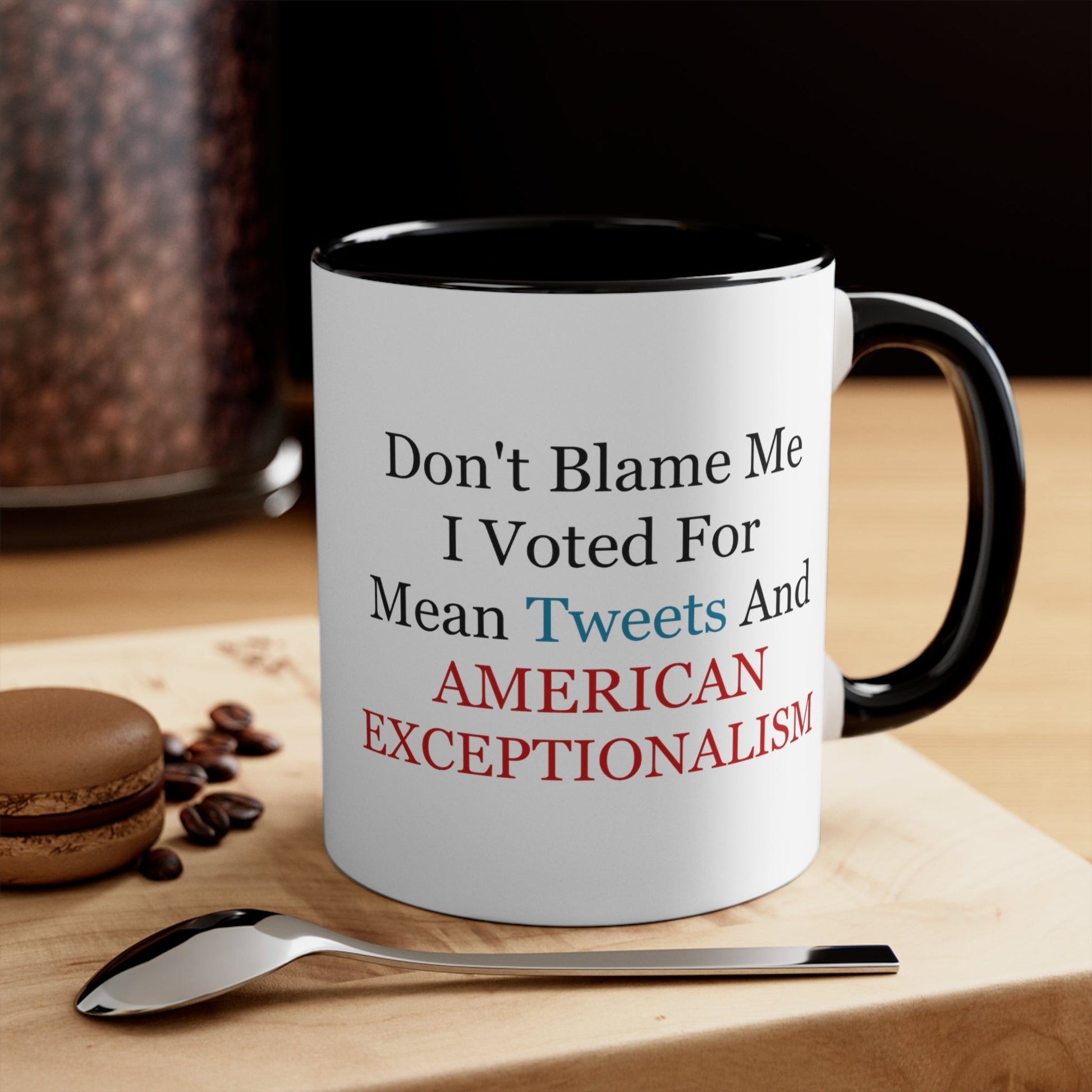 Don't Blame Me Mug (2 sizes, 2 colors) - PatriotDepot.com