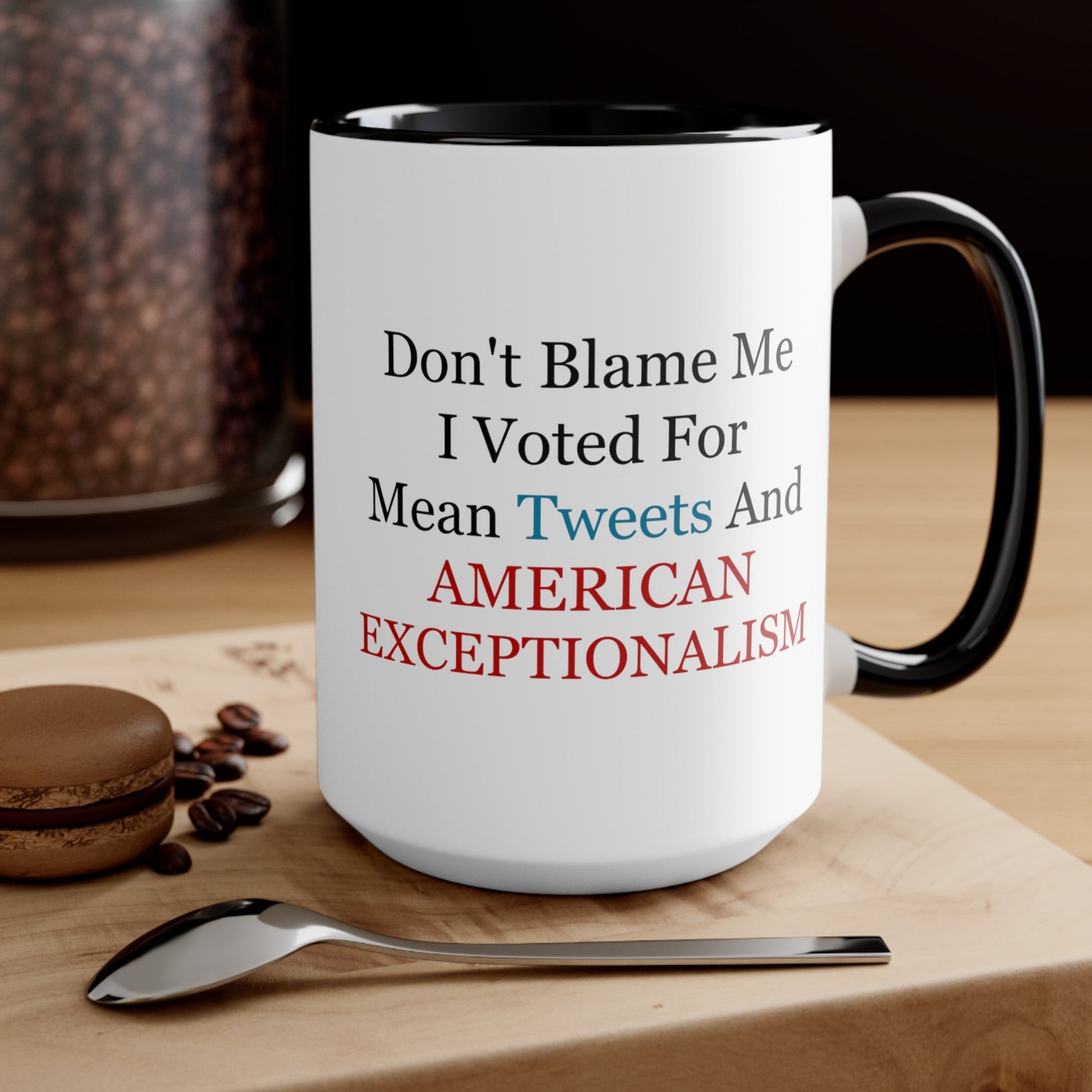 Don't Blame Me Mug (2 sizes, 2 colors) - PatriotDepot.com