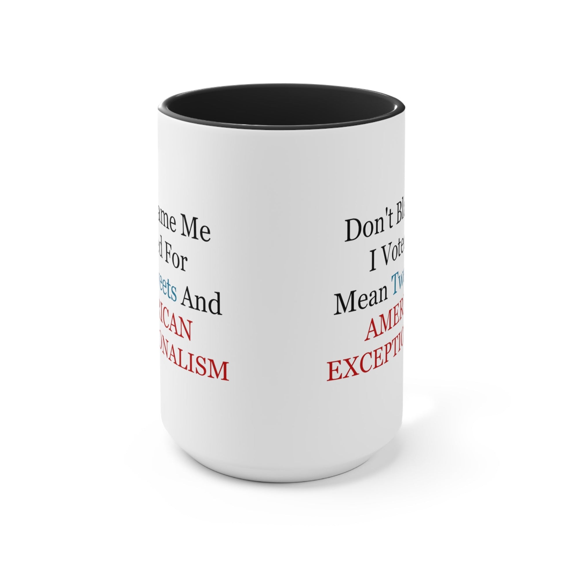 Don't Blame Me Mug (2 sizes, 2 colors) - PatriotDepot.com