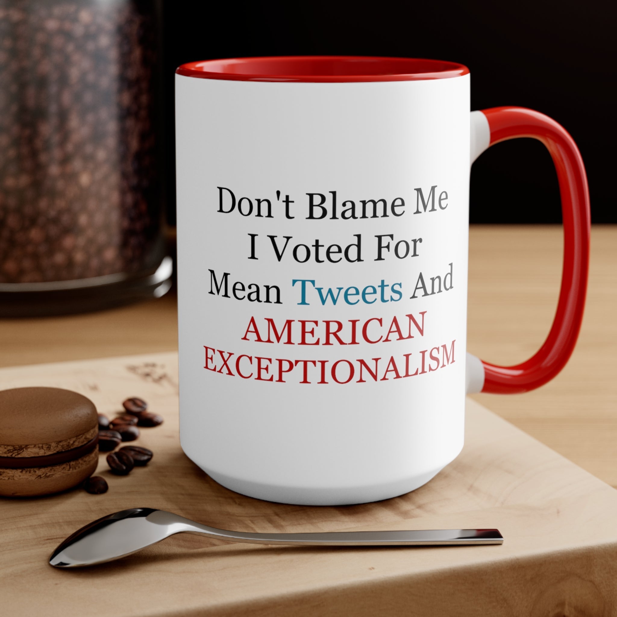 Don't Blame Me Mug (2 sizes, 2 colors) - PatriotDepot.com