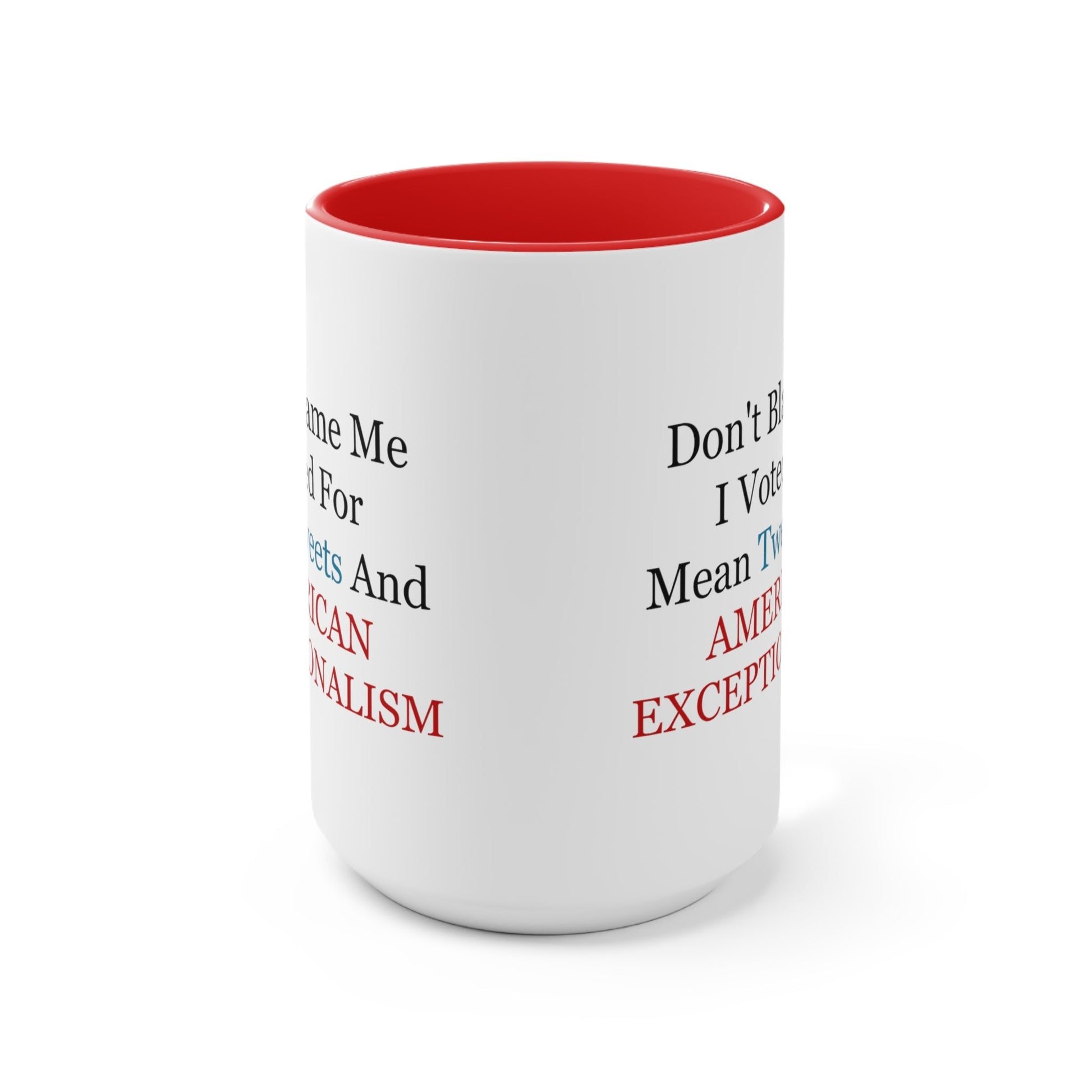 Don't Blame Me Mug (2 sizes, 2 colors) - PatriotDepot.com