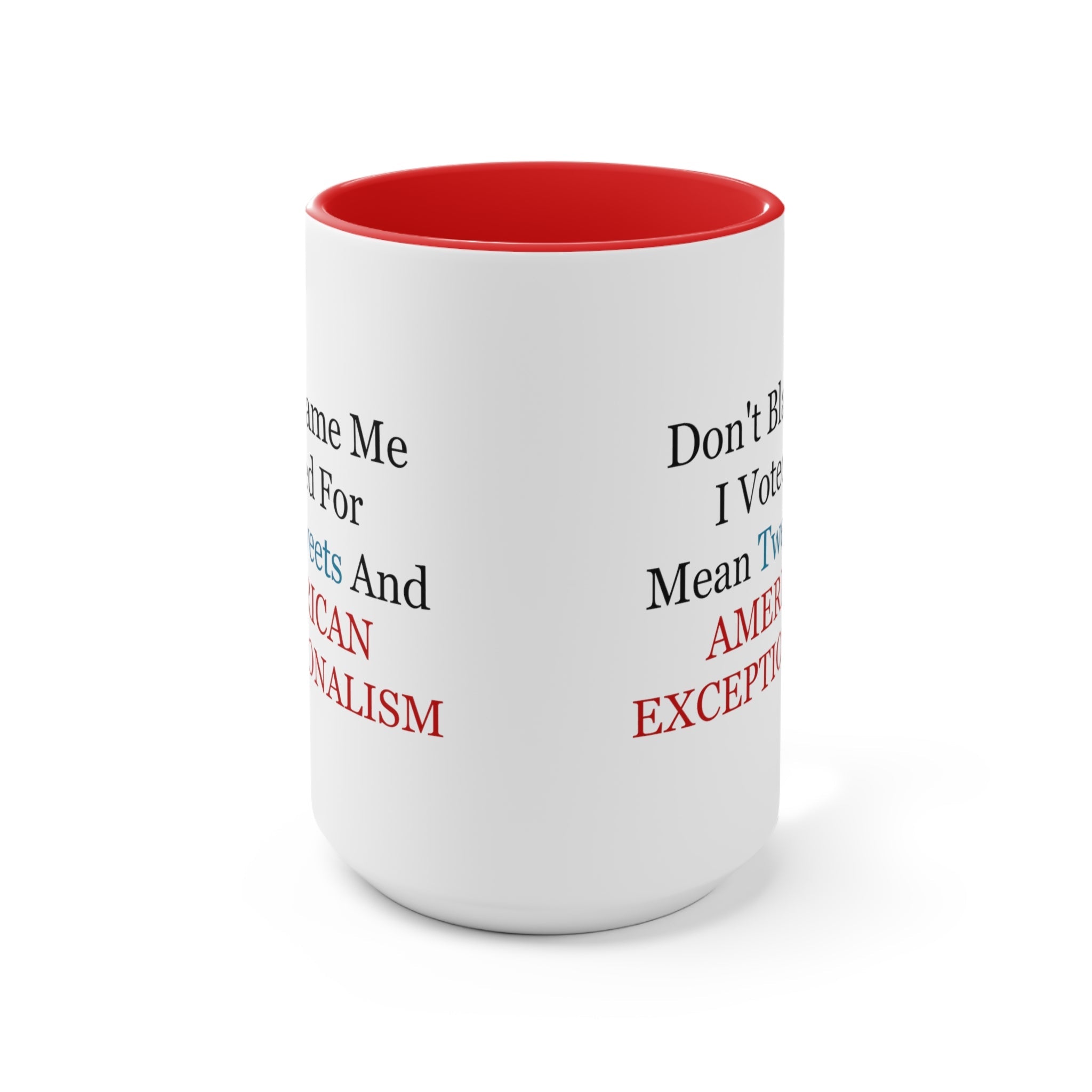Don't Blame Me Mug (2 sizes, 2 colors) - PatriotDepot.com