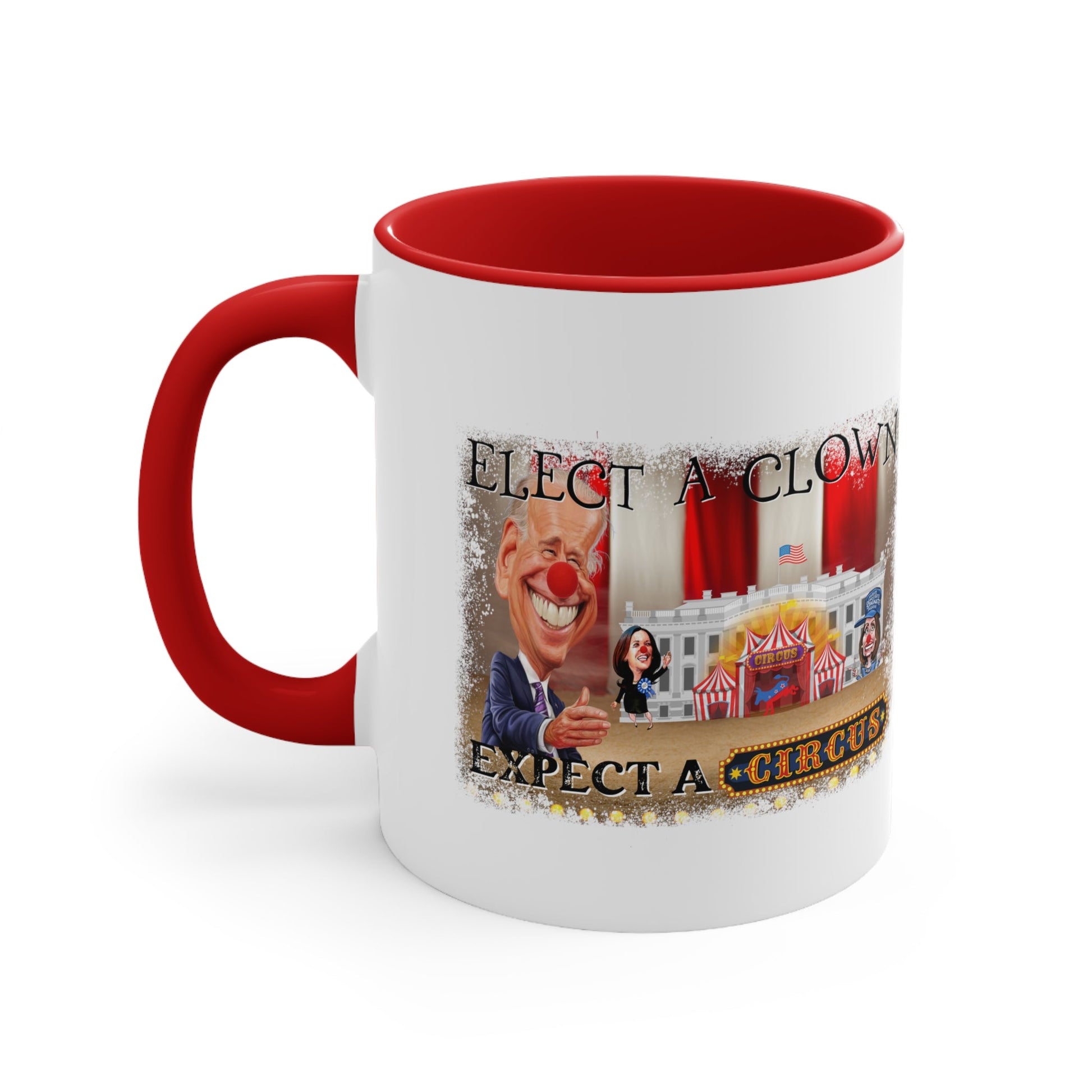 Elect a Clown Expect a Circus (5 Colors) - PatriotDepot.com